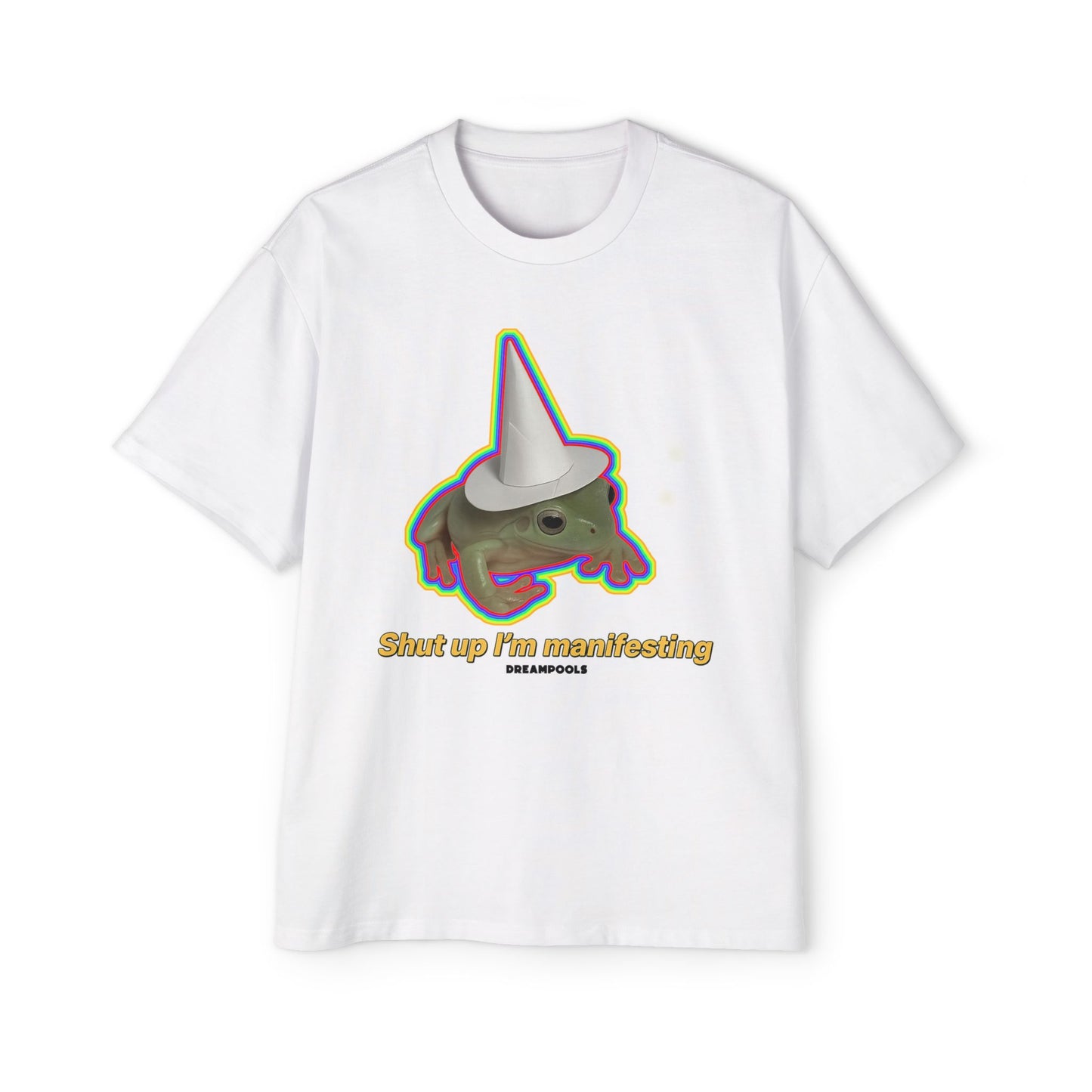 SHUT UP I'M MANIFESTING T-SHIRT